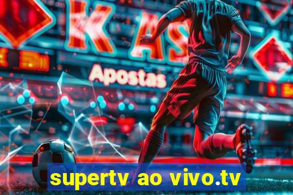 supertv ao vivo.tv